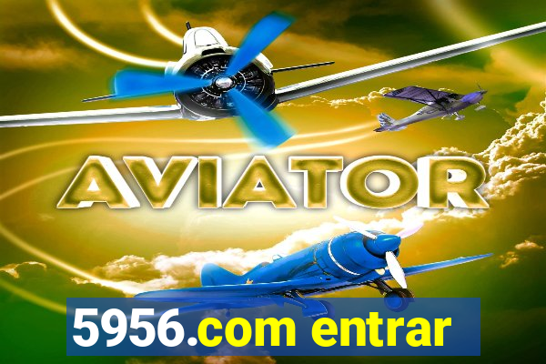 5956.com entrar